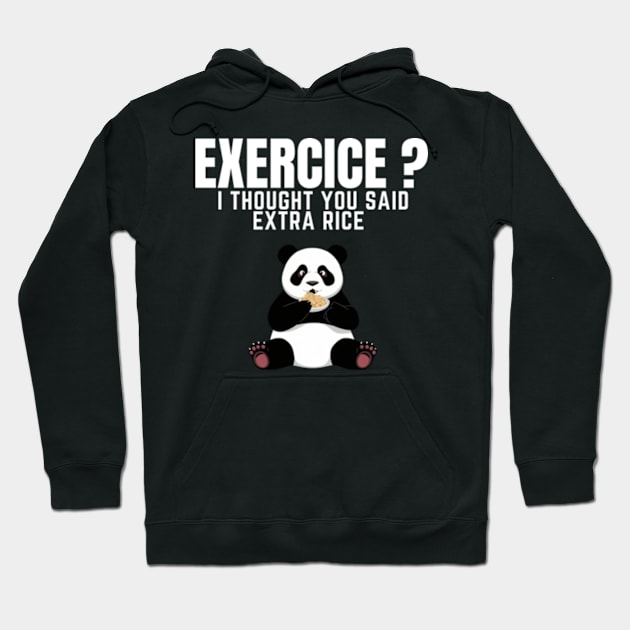 Exercise? I Thought You Said Extra Rice - Funny Panda Hoodie by madara art1